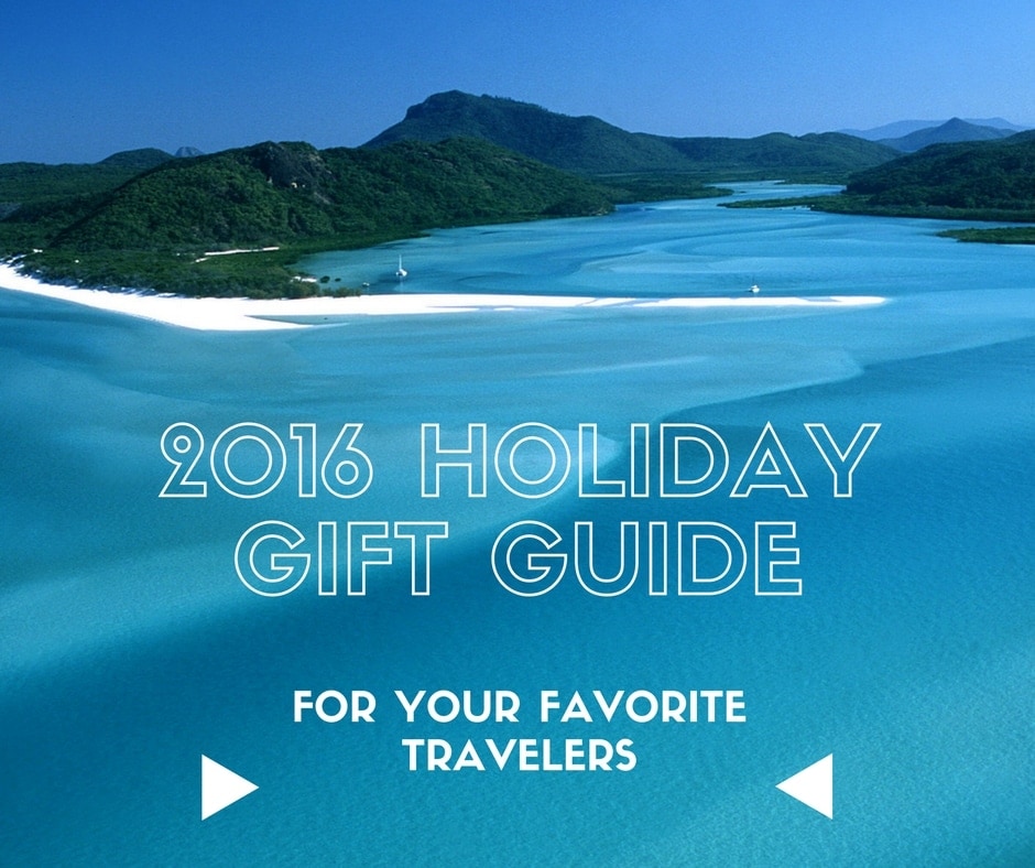 2016 Holiday Gift Guide for Travel Lovers